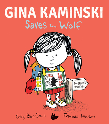 Gina Kaminski Saves the Wolf - Barr-Green, Craig