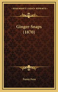 Ginger-Snaps (1870)