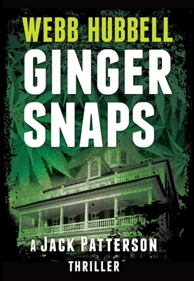 Ginger Snaps: A Jack Patterson Thriller Volume 2 - Hubbell, Webb