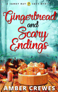 Gingerbread and Scary Endings
