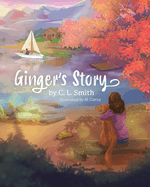 Ginger's Story: An Inspirational Story about a Girl and her Therapy Dog