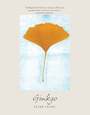 Ginkgo: The Tree That Time Forgot - Crane, Peter, Sir