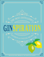 Ginspiration: The Best Distilleries, Infusions, and Cocktails