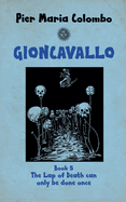 Gioncavallo - The lap of Death Can Only Be Done Once