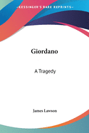 Giordano: A Tragedy