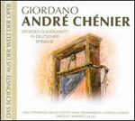 Giordano: Andr Chnier - August Heimpel (vocals); Carl Kronenberg (vocals); Christa Ludwig (vocals); Ewald Bhmer (vocals);...