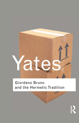 Giordano Bruno and the Hermetic Tradition - Yates, Frances
