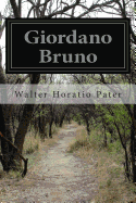 Giordano Bruno - Pater, Walter Horatio