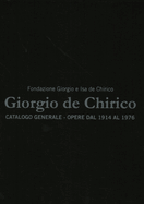 Giorgio de Chirico Vol 5: General Catalogue. Works from 1914 to 1976