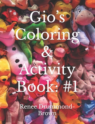 Gio's Coloring & Activity Book: #1 - Antonelli, Giovanni Dominic, and Drummond-Brown, Renee