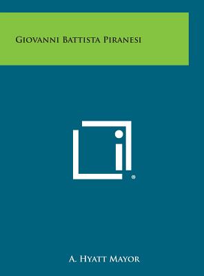 Giovanni Battista Piranesi - Mayor, A Hyatt