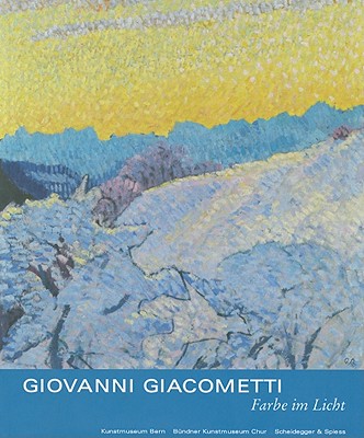 Giovanni Giacometti, Farbe Im Licht - Bhattacharya-Stettler, Therese