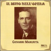 Giovanni Manurita - Conchita Supervia (soprano); Gilda Dalla Rizza (soprano); Giovanni Inghilleri (baritone); Giovanni Manurita (tenor);...