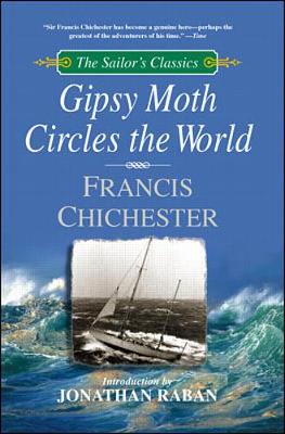 Gipsy Moth Circles the World (The Sailor's Classics #1) - Chichester, Francis