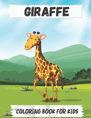 Giraffe Coloring Book For Kids: Giraffe Coloring Book for Boys and Girls of All Ages - Sowle, Kaddie