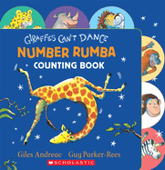 Giraffes Can't Dance: Number Rumba Counting Book