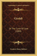 Giraldi: Or the Curse of Love (1889)