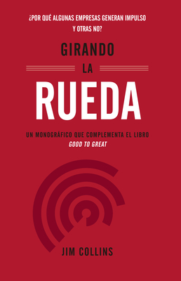 Girando La Rueda (Turning the Flywheel, Spanish Edition) - Collins, Jim
