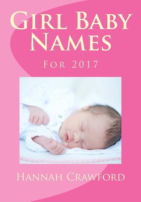 Girl Baby Names: For 2017 - Crawford, Hannah