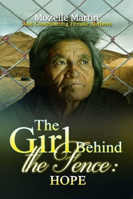 Girl Behind the Fence: Hope - Martin, Mozelle, and Louis, Eva, and Gordon, K D