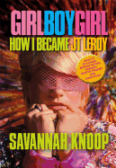 Girl Boy Girl: How I Became JT Leroy