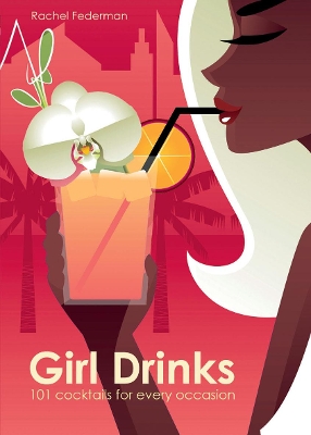Girl Drinks - Federman, Rachel