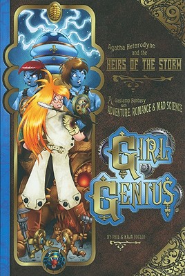 Girl Genius Volume 9: Agatha Heterodyne and the Heirs of the Storm SC - Foglio, Phil