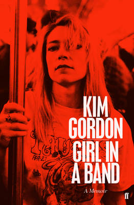 Girl in a Band - Gordon, Kim