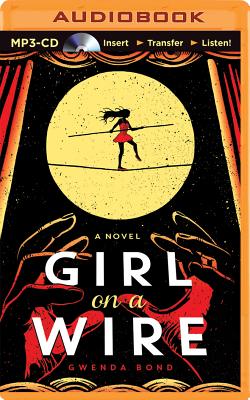 Girl on a Wire - Bond, Gwenda