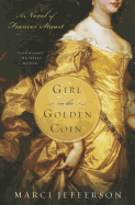 Girl on the Golden Coin: A Novel of Frances Stuart