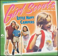 Girl Scouts Greatest Hits, Vol. 6: Little Happy Campers - Melinda Carroll