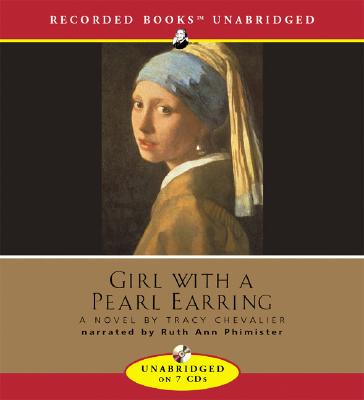 Girl with a Pearl Earring - Chevalier, Tracy, and Phimister, Ruth Ann (Narrator)