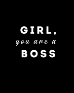 Girl You Are a Boss: Black Composition Book Journal
