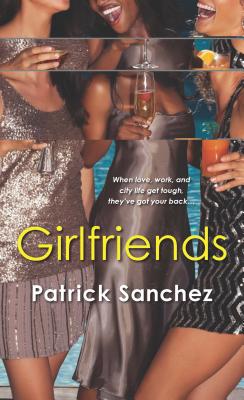 Girlfriends - Sanchez, Patrick