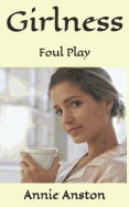 Girlness: Foul Play