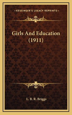 Girls and Education (1911) - Briggs, L B R