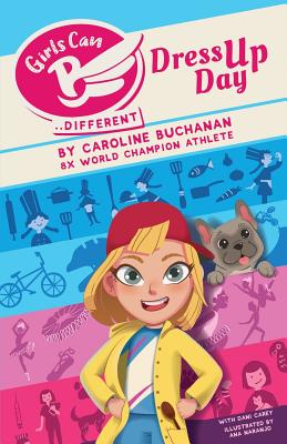 Girls Can B: Dress Up Day - Buchanan, Caroline, and Carey, Dani