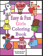 Girls Coloring Book: Easy and Fun: 49 Easy Coloring Pages for Toddlers, Preschool, and Kindergarten Coloring activity book for Girls (ages 3 and up)