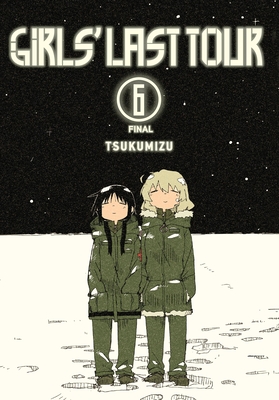 Girls' Last Tour, Vol. 6 - Tsukumizu, and Haley, Amanda (Translated by)