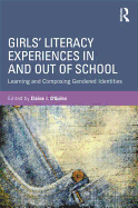 Girls' Literacy Experiences In and Out of School: Learning and Composing Gendered Identities