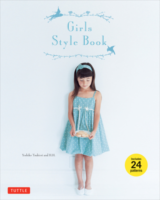 Girls Style Book: [Sewing Book, 24 Patterns] - Tsukiori, Yoshiko