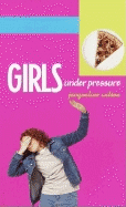 Girls Under Pressure
