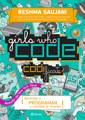Girls Who Code. Codifcate - Saujani, Reshma