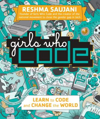 Girls Who Code: Learn to Code and Change the World - Saujani, Reshma (Read by)
