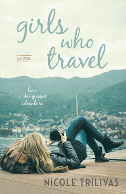 Girls Who Travel - Trilivas, Nicole