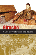 Girocho: A GI's Story of Bataan and Beyond