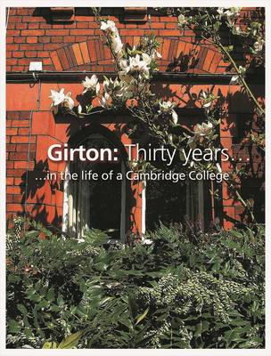 Girton: Thirty Years in the Life of a Cambridge College - Horsler, Val (Editor)