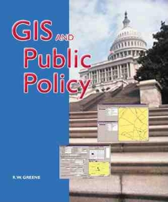 GIS in Public Policy - Greene, R W