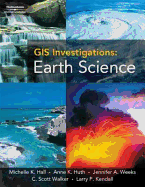 GIS Investigations: Earth Science to Accompany My World GIS