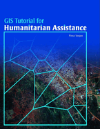 GIS Tutorial for Humanitarian Assistance